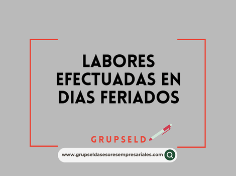 LABORES EFECTUADAS EN DIAS FERIADOS