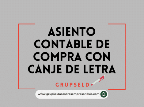 Asiento contable de compra con canje de letra