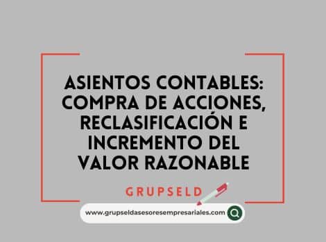 Asientos contables. Compra de acciones, reclasificación e incremento del valor razonable