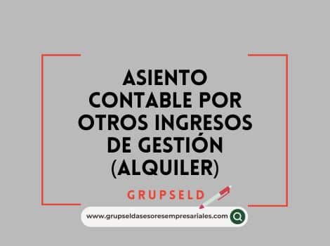 Asiento contable por otros ingresos de gestión (Alquiler)