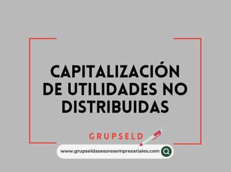 Capitalización de utilidades no distribuidas