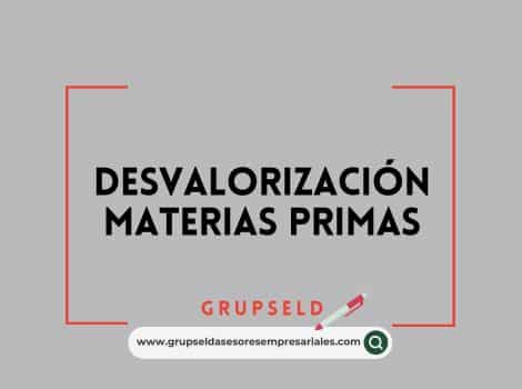 Desvalorización materias primas