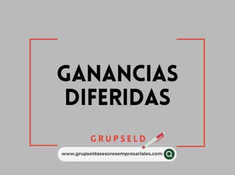 Ganancias diferidas