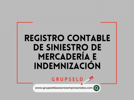 Registro contable de siniestro de mercadería e indemnización