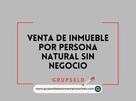 Venta de inmueble por persona natural sin negocio