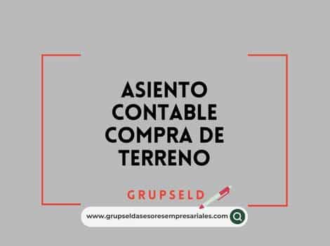 Asiento contable compra de terreno