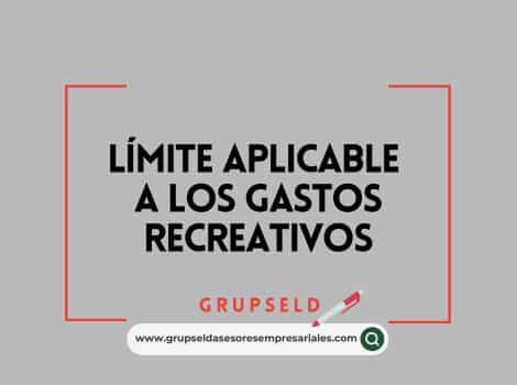 Límite aplicable a los gastos recreativos
